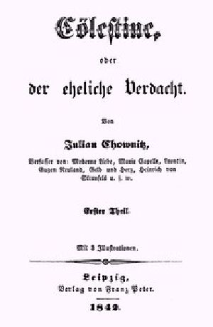 [Gutenberg 53217] • Cölestine, oder der eheliche Verdacht; Erster Theil (von 2)